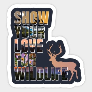 Show your love for wildlife Sticker